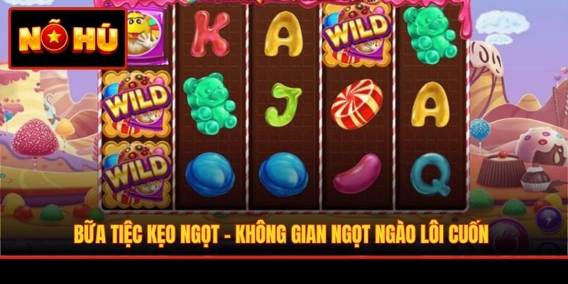 Bữa Tiệc Kẹo Ngọt – Không gian ngọt ngào lôi cuốn